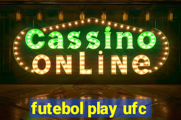 futebol play ufc